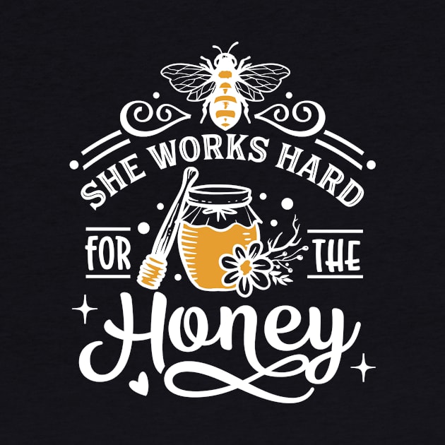 She Works Hard For The Honey by Tidewater Beekeepers